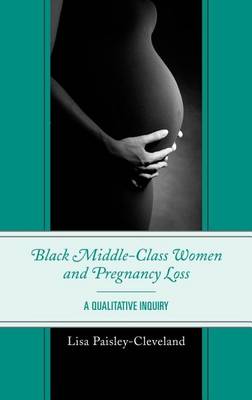 Book cover for Black Middle-Class Women and Pregnancy Loss