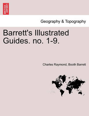 Book cover for Barrett's Illustrated Guides. No. 1-9.