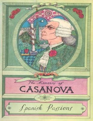 Book cover for The Memoirs of Casanova: Spanish Passions