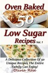 Book cover for Low Sugar Oven Baked Recipes Vol 1 - A Delicious Collection of 50 Unique Recipes the Entire Family Can Enjoy!