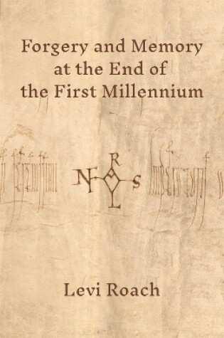 Cover of Forgery and Memory at the End of the First Millennium