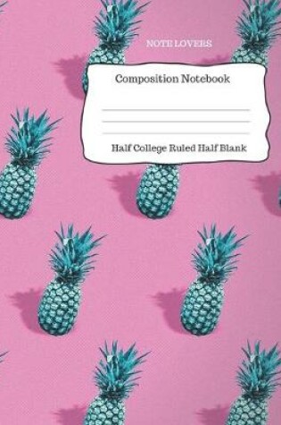 Cover of Composition Notebook - Half College Ruled Half Blank