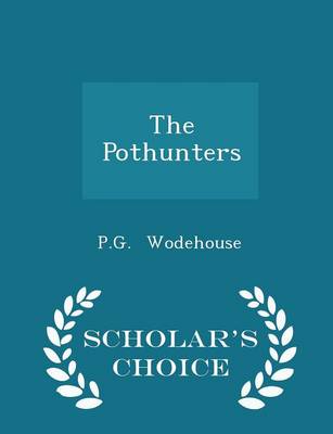 Book cover for The Pothunters - Scholar's Choice Edition