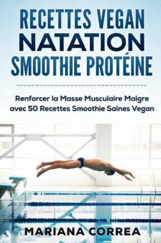 Cover of RECETTES VEGAN NATATION SMOOTHIE Proteine