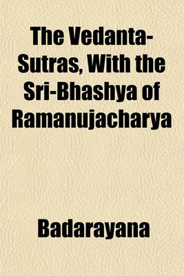 Book cover for The Vedanta-Sutras, with the Sri-Bhashya of Ramanujacharya