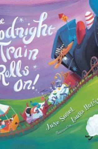 Cover of The Goodnight Train Rolls On! Board Book