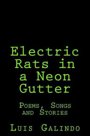 Cover of Electric Rats in a Neon Gutter