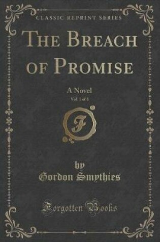 Cover of The Breach of Promise, Vol. 1 of 3