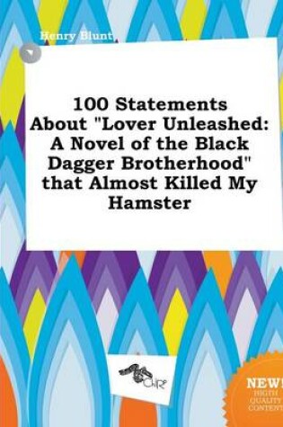 Cover of 100 Statements about Lover Unleashed