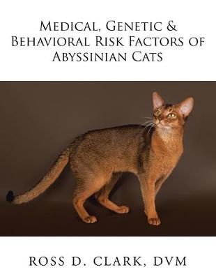 Book cover for Medical, Genetic & Behavioral Risk Factors of Abyssinian Cats