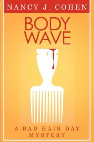 Cover of Body Wave (Bad Hair Day Mystery 4)
