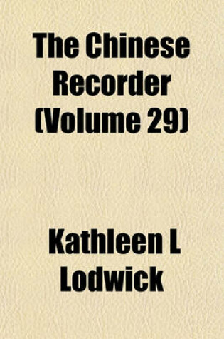 Cover of The Chinese Recorder (Volume 29)