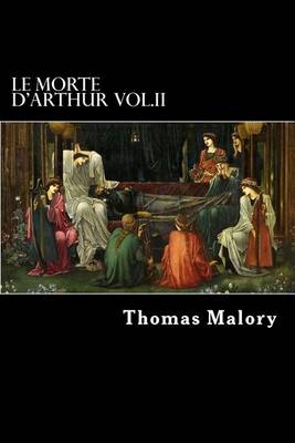 Book cover for Le Morte d'Arthur Vol.II