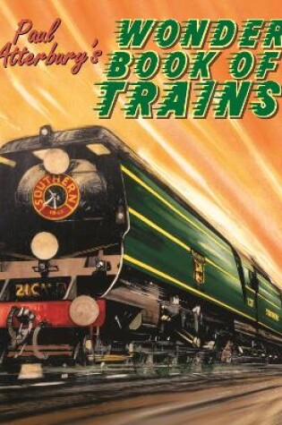 Cover of Paul Atterbury's Wonder Book of Trains