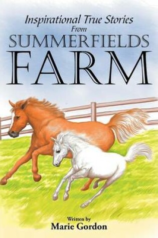 Cover of Inspirational True Stories from Summerfields Farm