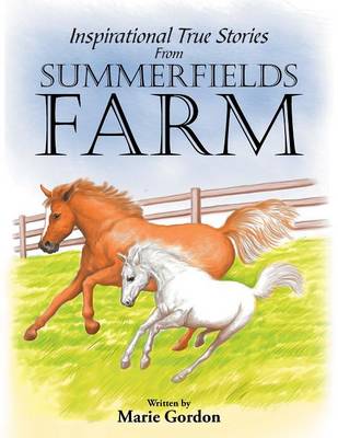 Book cover for Inspirational True Stories from Summerfields Farm