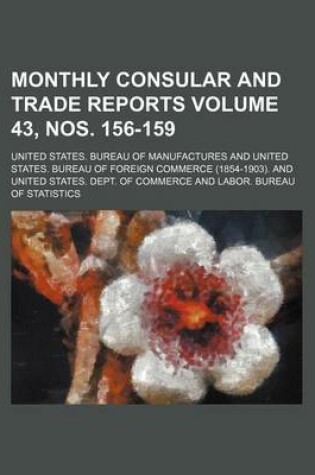 Cover of Monthly Consular and Trade Reports Volume 43, Nos. 156-159