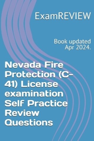 Cover of Nevada Fire Protection (C-41) License examination Self Practice Review Questions