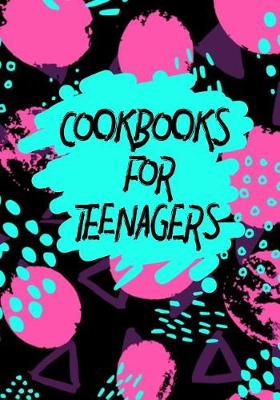 Book cover for Cookbooks for Teenagers