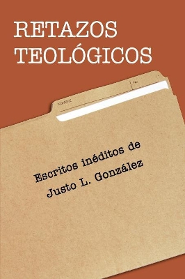 Book cover for Retazos Teologicos