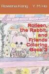 Book cover for Rolleen, the Rabbit, and Friends Coloring Book 3