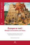 Book cover for Europe or Not! Multiple Conversations and Voices
