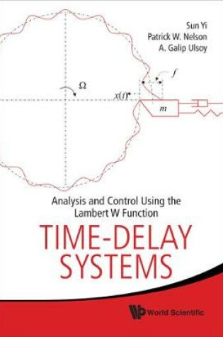 Cover of Time-delay Systems: Analysis And Control Using The Lambert W Function