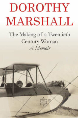 Cover of The Making of a Twentieth Century Woman