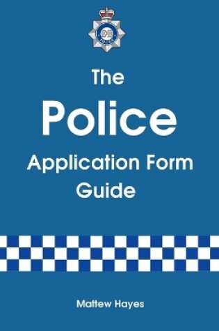 Cover of The Police Application Form Guide