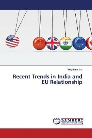 Cover of Recent Trends in India and EU Relationship