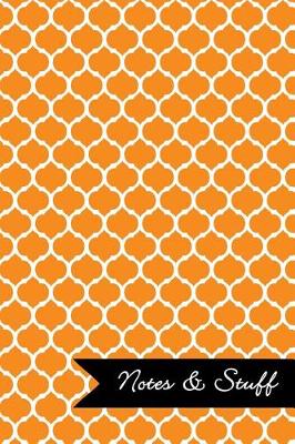 Book cover for Notes & Stuff - Lined Notebook with Tangerine Moroccan Trellis Pattern Cover