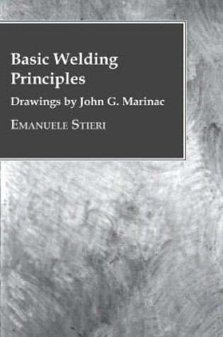 Cover of Basic Welding Principles - Drawings by John G. Marinac