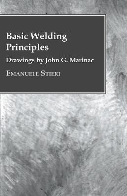 Cover of Basic Welding Principles - Drawings by John G. Marinac