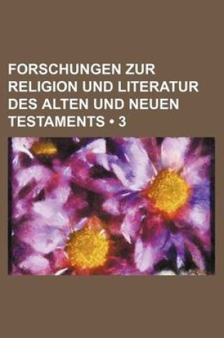 Cover of Forschungen Zur Religion Und Literatur Des Alten Und Neuen Testaments (3)