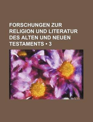 Book cover for Forschungen Zur Religion Und Literatur Des Alten Und Neuen Testaments (3)