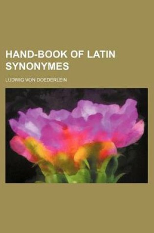 Cover of Hand-Book of Latin Synonymes