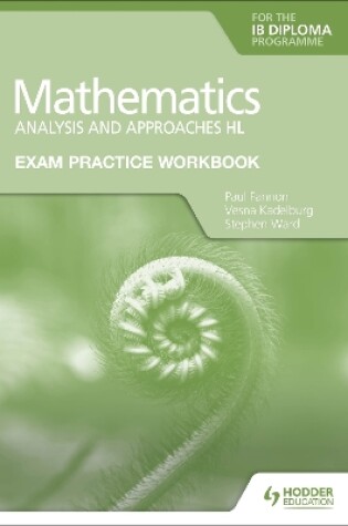 Cover of Exam Practice Workbook for Mathematics for the IB Diploma: Analysis and approaches HL