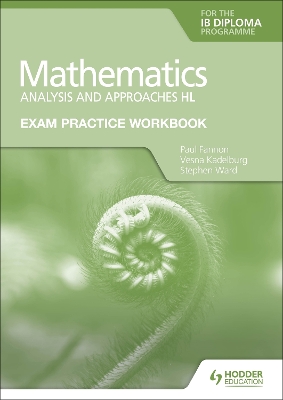 Book cover for Exam Practice Workbook for Mathematics for the IB Diploma: Analysis and approaches HL