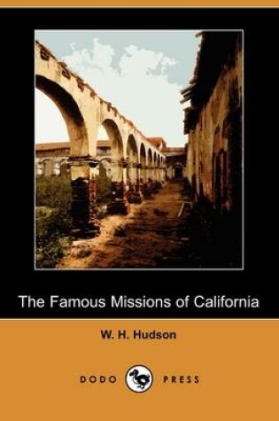 Cover of The Famous Missions of California (Dodo Press)