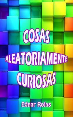 Book cover for Cosas Aleatoriamente Curiosas