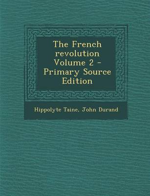 Book cover for The French Revolution Volume 2 - Primary Source Edition