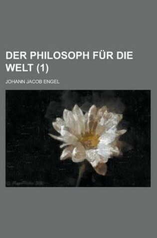 Cover of Der Philosoph Fur Die Welt (1 )