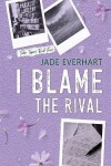 Book cover for I Blame the Rival