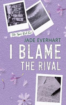 Cover of I Blame the Rival