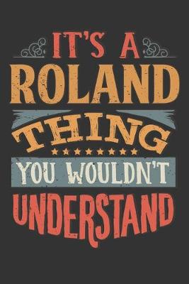 Book cover for Its A Roland Thing You Wouldnt Understand