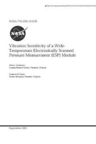 Cover of Vibration Sensitivity of a Wide-Temperature Electronically Scanned Pressure Measurement (Esp) Module
