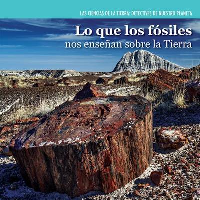 Book cover for Lo Que Los Fósiles Nos Enseñan Sobre La Tierra (Investigating Fossils)