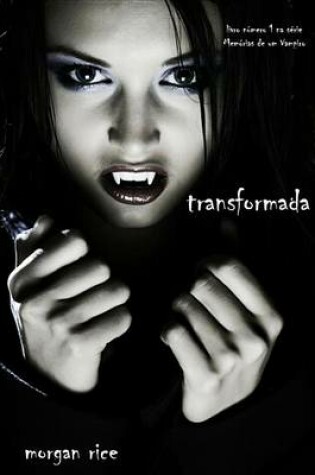 Cover of Transformada (Livro Numero 1 Na Serie Memorias de Um Vampiro)