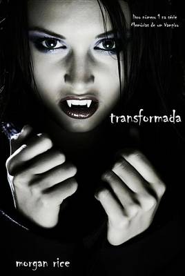 Book cover for Transformada (Livro Numero 1 Na Serie Memorias de Um Vampiro)