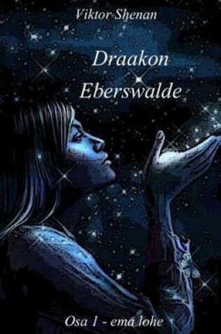 Cover of Draakon Eberswalde Osa 1 - Ema Lohe